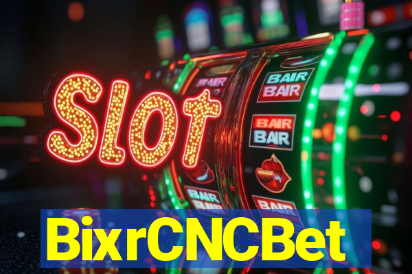 BixrCNCBet