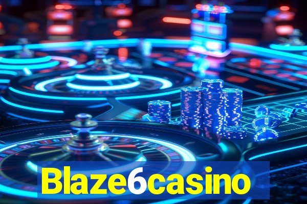 Blaze6casino
