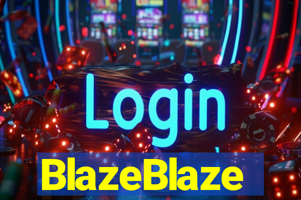 BlazeBlaze