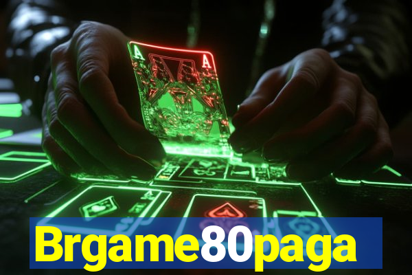 Brgame80paga