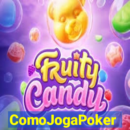 ComoJogaPoker