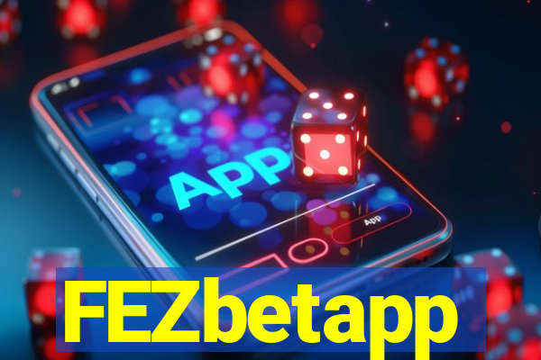 FEZbetapp