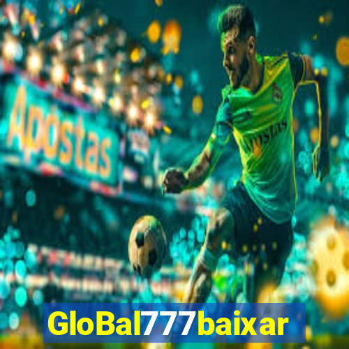 GloBal777baixar