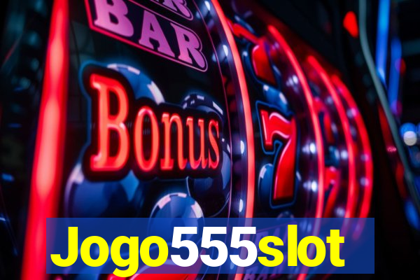 Jogo555slot