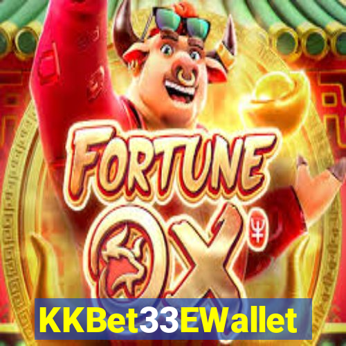KKBet33EWallet