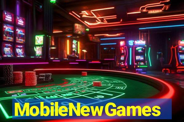 MobileNewGames