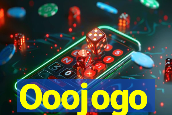 Ooojogo