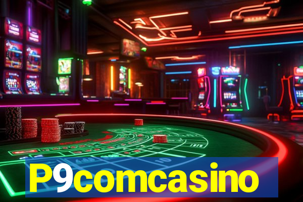 P9comcasino