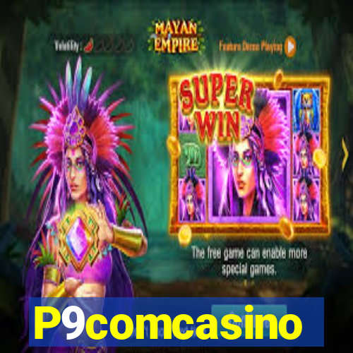 P9comcasino