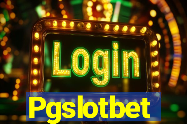 Pgslotbet
