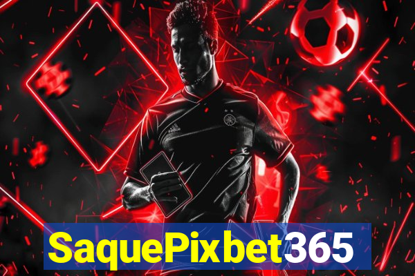 SaquePixbet365