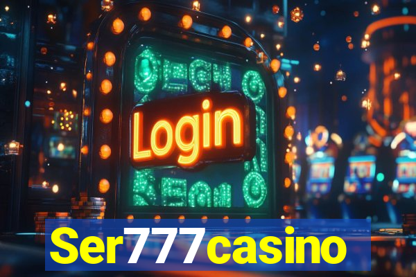 Ser777casino