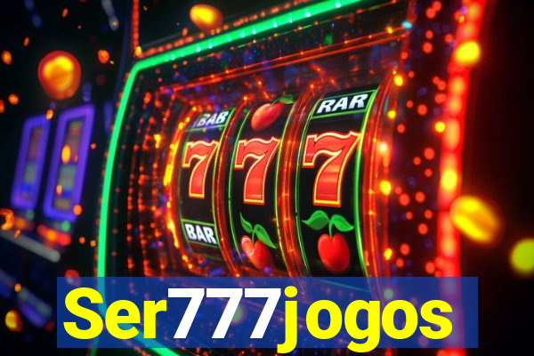Ser777jogos