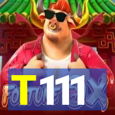 T111