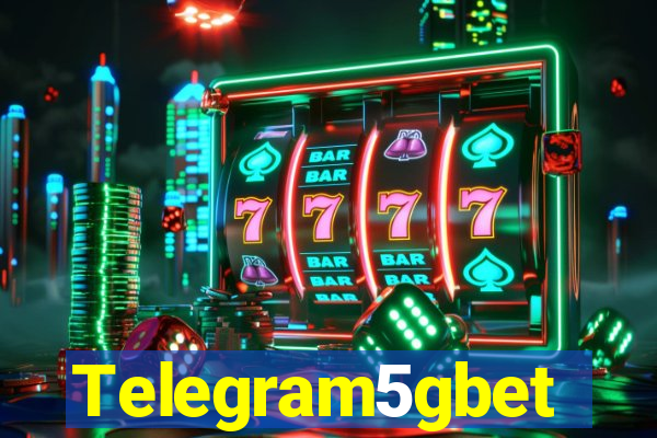 Telegram5gbet