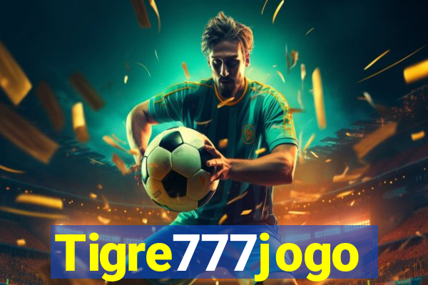 Tigre777jogo