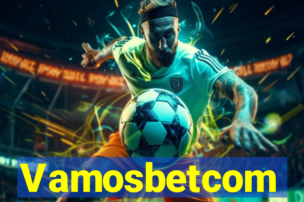 Vamosbetcom