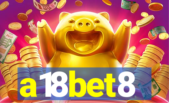 a18bet8