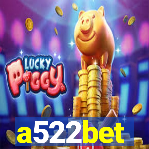 a522bet