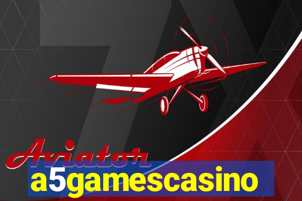 a5gamescasino