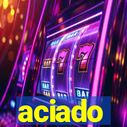 aciado