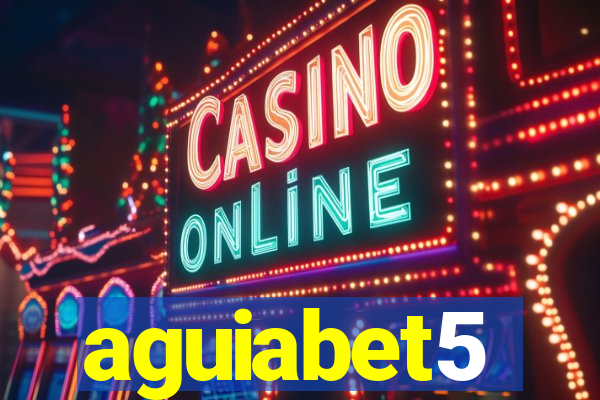 aguiabet5