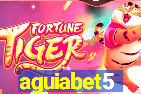 aguiabet5
