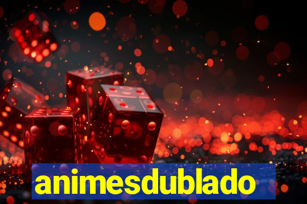 animesdublado