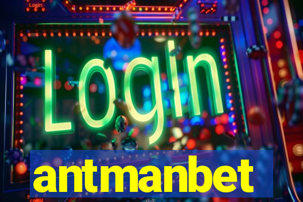 antmanbet