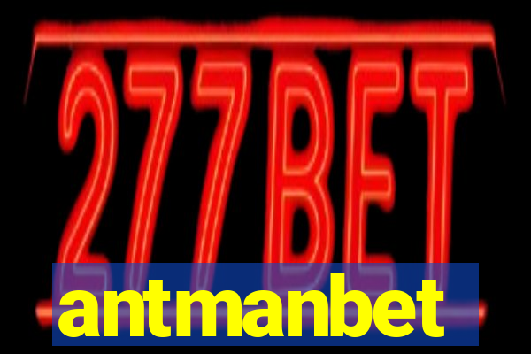 antmanbet