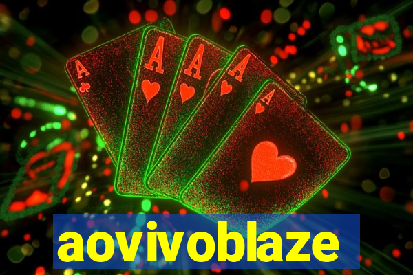 aovivoblaze