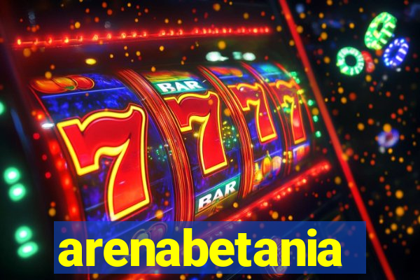 arenabetania