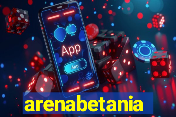 arenabetania
