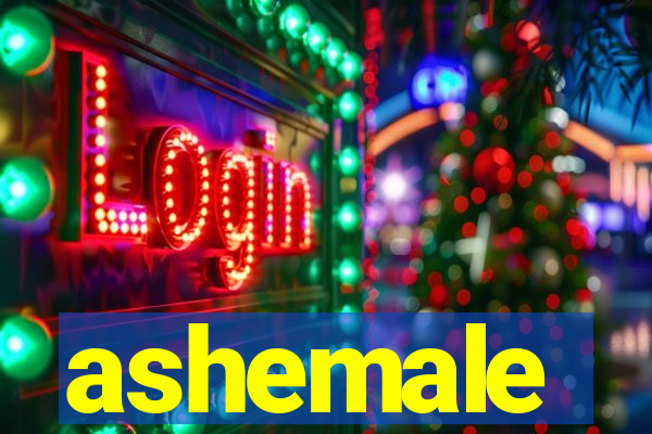 ashemale