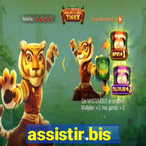 assistir.bis