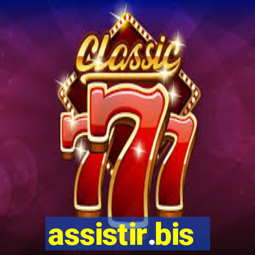 assistir.bis
