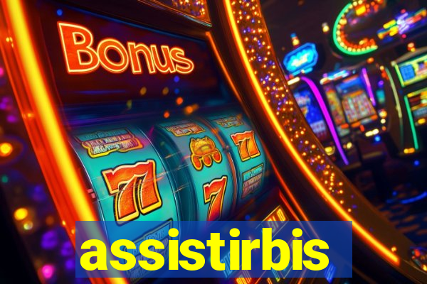 assistirbis
