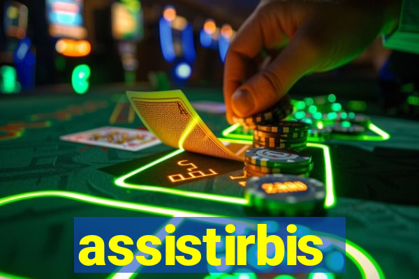 assistirbis
