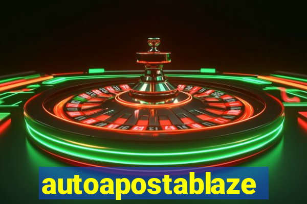 autoapostablaze