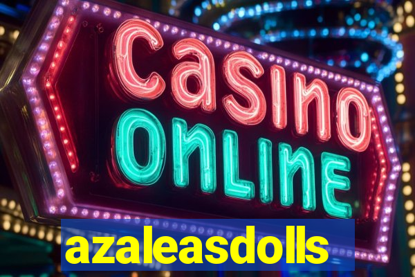 azaleasdolls