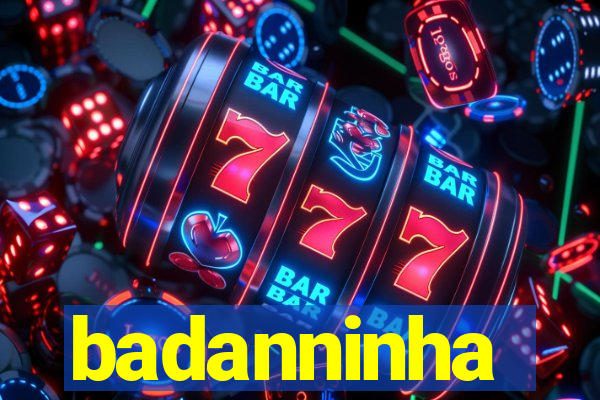 badanninha