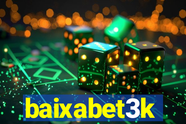 baixabet3k
