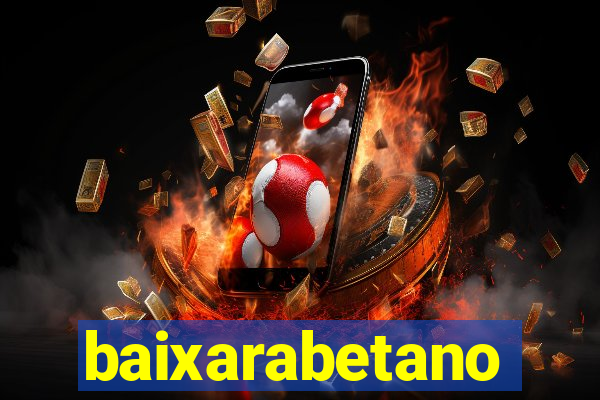 baixarabetano