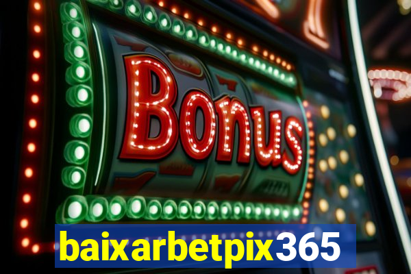 baixarbetpix365