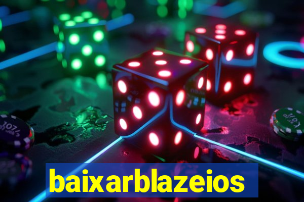 baixarblazeios