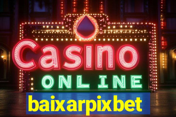 baixarpixbet