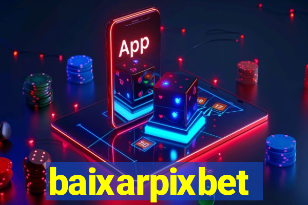 baixarpixbet