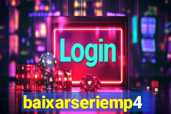 baixarseriemp4