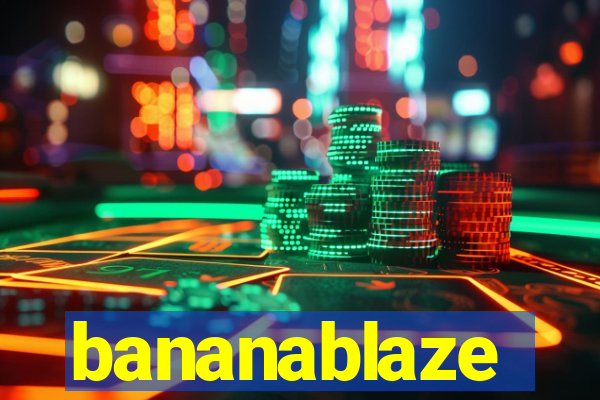 bananablaze
