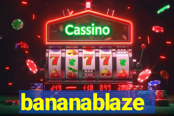 bananablaze